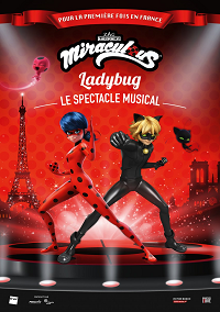 MIRACULOUS, LADY BUG LE SPECTACLE MUSICAL  Mercredi 7 Décembre 2022- 14h & 17h